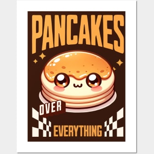 Pancakes over Everything Posters and Art